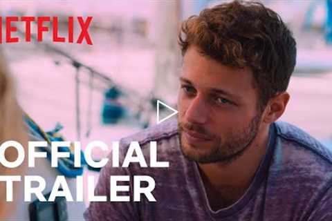 Summertime – Final season | Official Trailer | Netflix