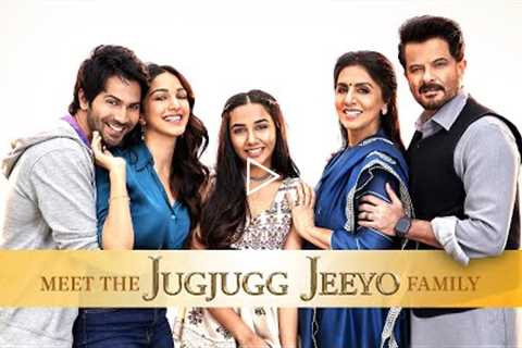 JugJuggJeeyo - Meet The Family! | Varun Dhawan, Kiara Advani, Anil Kapoor, Neetu Kapoor | Raj Mehta