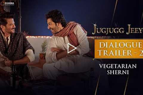 Dialogue Trailer 2 - Vegetarian Sherni | JugJugg Jeeyo | Varun D, Kiara A, Anil K, Neetu K | Raj M