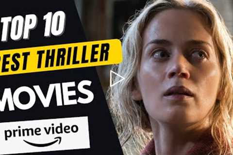 Top 10 Best Thriller Movies On Amazon Prime 2022 | What To Watch On Amazon Prime | Reviews Gallery