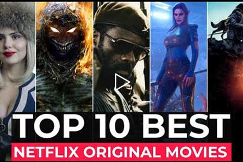 Top 10 Best Netflix Original Movies To Watch In 2022 | Best Movies On Netflix 2022 | Netflix Movies