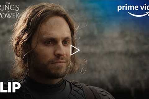 Are You The King? | The Lord of the Rings: The Rings of Power | Prime Video