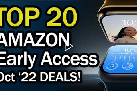 Top 20 Deals on Amazon Prime Early Access Sale 2022 - You Must Not Miss