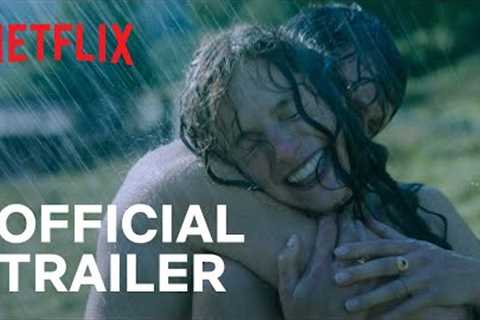 Lady Chatterley''''s Lover | Official Trailer | Netflix