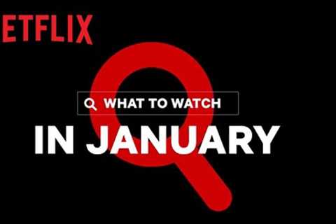 New on Netflix | January 2023