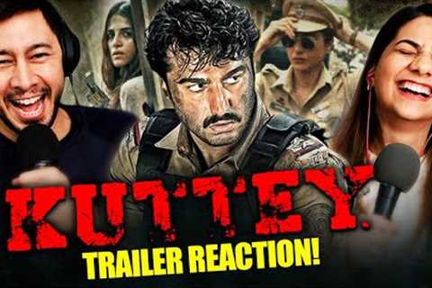 KUTTEY Trailer Reaction | Naseeruddin Shah, Tabu, Arjun Kapoor,  Konkona Sensharma, Radhika Madan