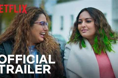 Double XL | Official Trailer | Huma Qureshi, Sonakshi Sinha | Netflix India