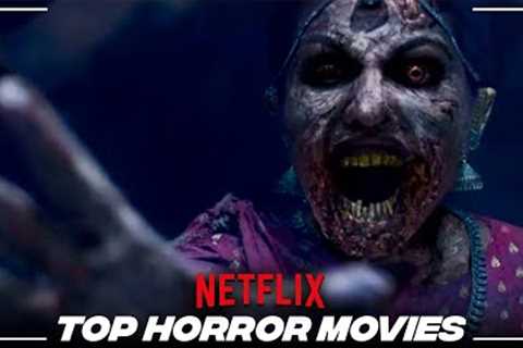 10 Terrifying Horror Movies On Netflix To Watch Right Now (2022) | Best Horror Movies List