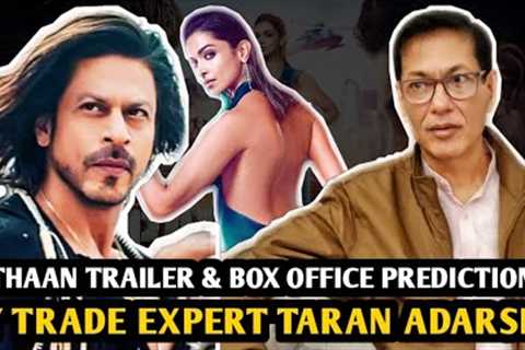 Pathaan Movie Trailer Review | Box Office Collection Prediction | By TARAN ADARSH