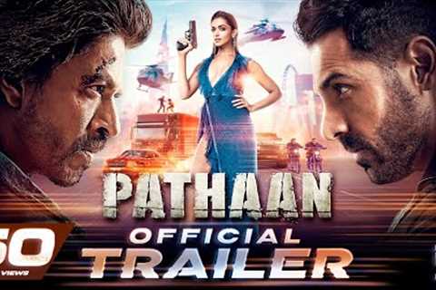 Pathaan | Official Trailer | Shah Rukh Khan | Deepika Padukone | John Abraham | Siddharth Anand