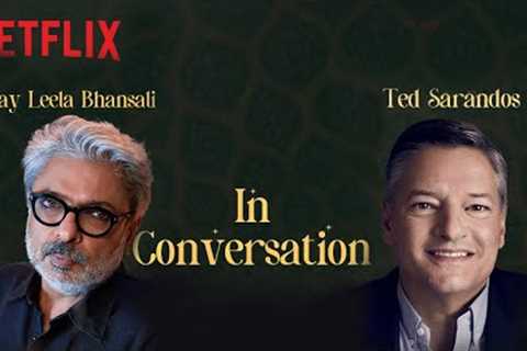 Sanjay Leela Bhansali And Ted Sarandos In Conversation | BIG ANNOUNCEMENT | Netflix India