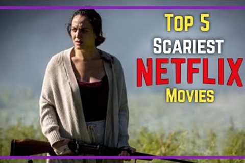 The Scariest Movies On Netflix Right Now | Netflix thriller movies | Netflix horror movies