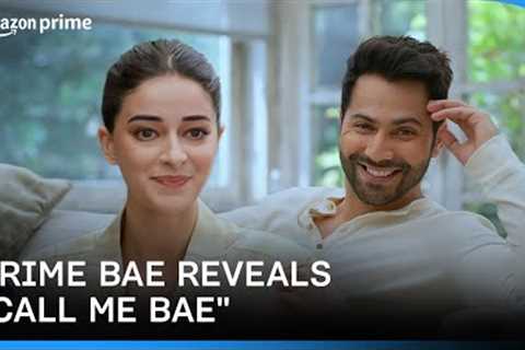 Prime Bae Alert: Varun Announces Ananya''s Call Me Bae 😍 | Prime Video India