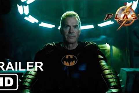 THE FLASH – Final Trailer (2023) Ben Affleck, Michael Keaton, Ezra Miller Movie | Warner Bros. HD