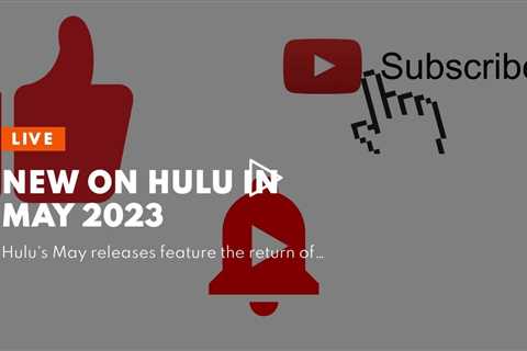New on Hulu in May 2023