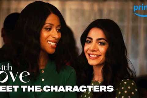 Meet The Characters | With Love | Prime Video