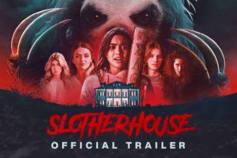 SLOTHERHOUSE - Official Trailer - Exclusively in Theaters August 30th