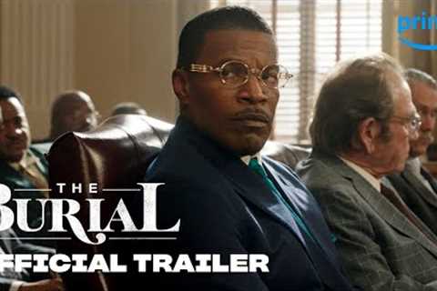 The Burial - Official Trailer | Prime Video