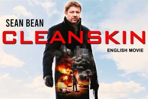 CLEANSKIN - Hollywood English Movie | Superhit Crime Action Movies In English Full HD | Sean Bean