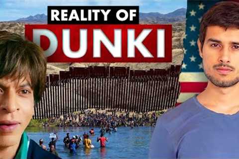 Real Story of Dunki | How Indians Cross US Mexico Border? | Donkey Process | Dhruv Rathee