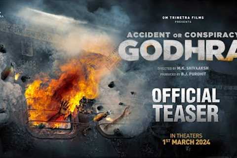 Accident Or Conspiracy GODHRA | Official Teaser | M.K. Shivaaksh | B.J. Purohit |1st March