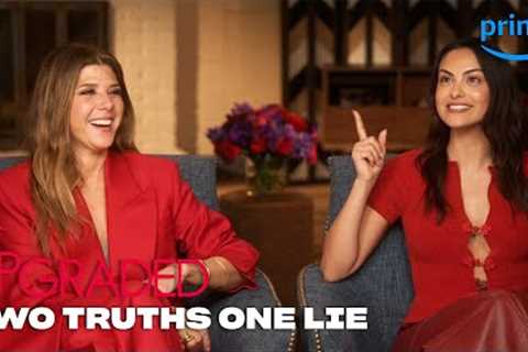 Camila Mendes and Marisa Tomei Play Two Truths One Lie | Upgraded | Prime Video