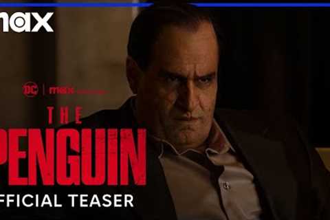 The Penguin | Official Teaser | Max