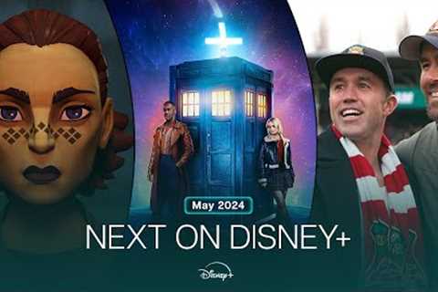 Next On Disney+ | May 2024