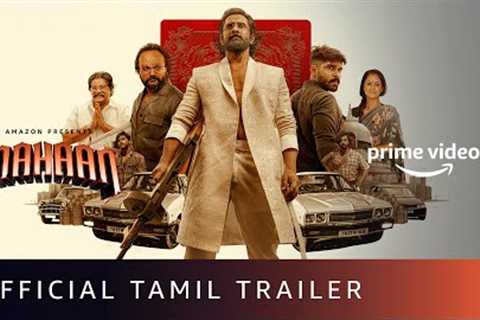 Mahaan - Official Tamil Trailer | Chiyaan Vikram, Dhruv Vikram, Simha, Simran | Amazon Prime Video