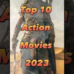 Top 10 action movies 2023 #shorts #top10 #actionmovies