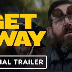 Get Away - Exclusive Official Trailer (2024) Nick Frost, Aisling Bea