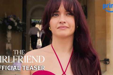 The Girlfriend - Official Teaser | Prime Video